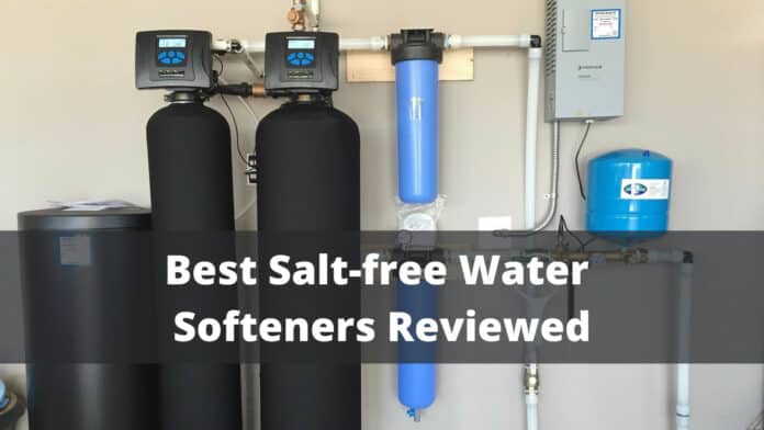 Best Salt-free Water Softeners Reviewed