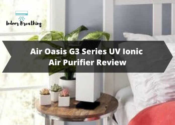 Air Oasis G3 Series UV Ionic Air Purifier Review