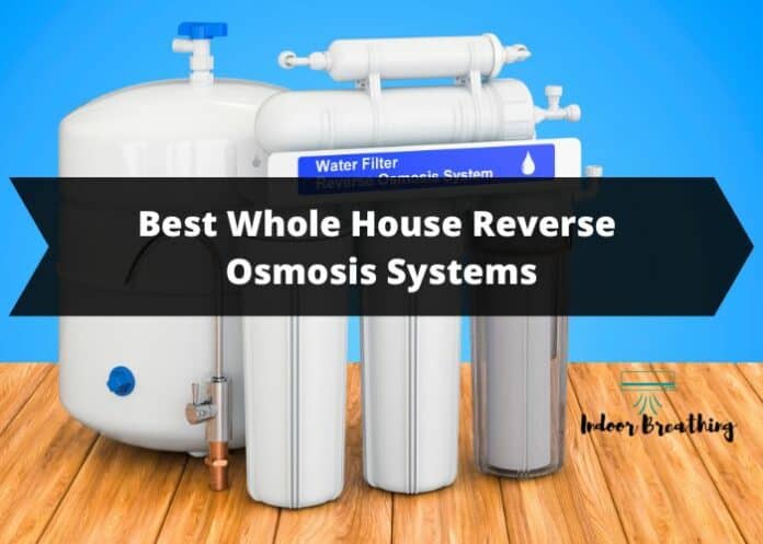 Best Whole House Reverse Osmosis Systems