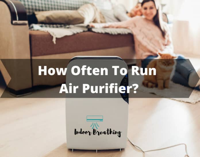 How Often To Run Air Purifier