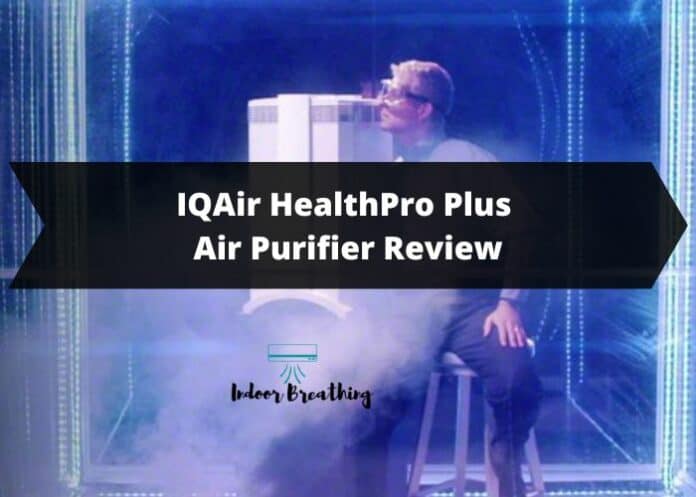 IQAir Healthpro Plus air purifier review