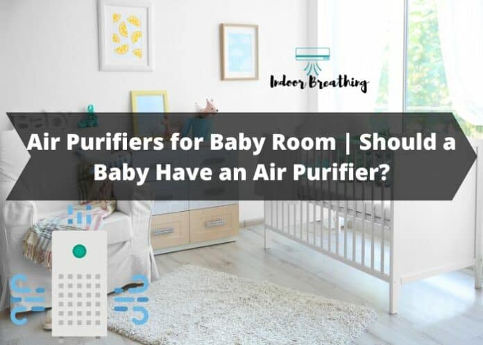 Should a Baby Have an Air Purifier