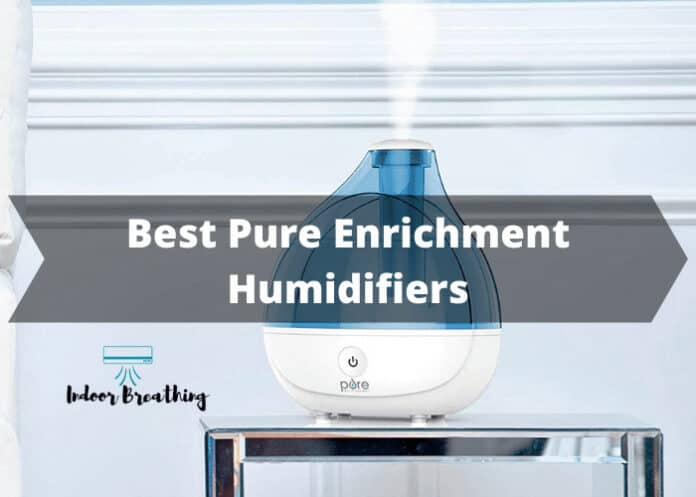 Best Pure Enrichment Humidifiers 
