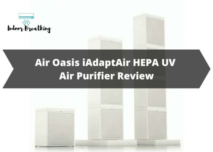 Air Oasis iAdaptAir HEPA UV Air Purifier Review