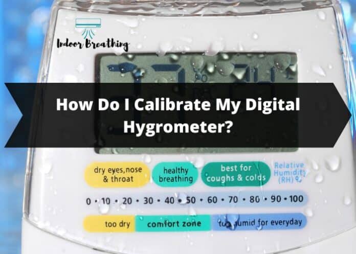 How Do I Calibrate My Digital Hygrometer?